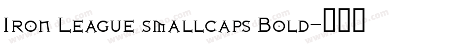 Iron League smallcaps Bold字体转换